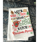 Let's Bake Drink Hot Cocoa and Watch Christmas Movies Towel