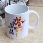 You're Giraffing Me Crazy Coffee Mug