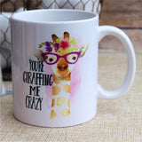 You're Giraffing Me Crazy Coffee Mug