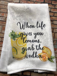 When life gives you lemons, grab the vodka kitchen towel, Funny Kitchen Towel, Hand Towels, Kitchen Towels, Flour Sack Towels, Lemon kitchen