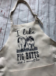 I Like Pig Butts Apron