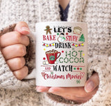 Lets Bake and Watch Christmas Movies Coffee Mug