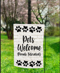 Pets Welcomed (people tolerated) Garden Flag