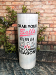Grab Your Balls Tumbler