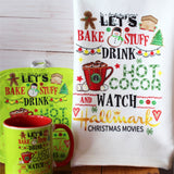 Let's Bake Drink Hot Cocoa and Watch Hallmark Christmas Movies Coffee Mug